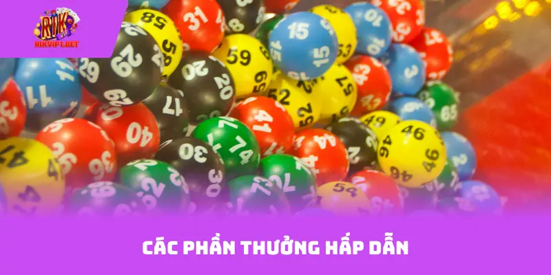 Các phần thưởng hấp dẫn