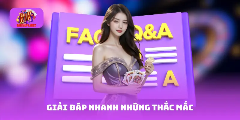 Giải Đáp Nhanh Những Thắc Mắc