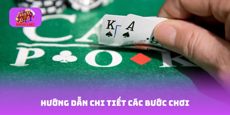 Hướng Dẫn Chi Tiết Các Bước Chơi
