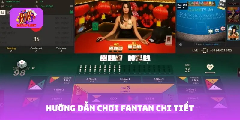 Hướng dẫn chơi Fantan chi tiết