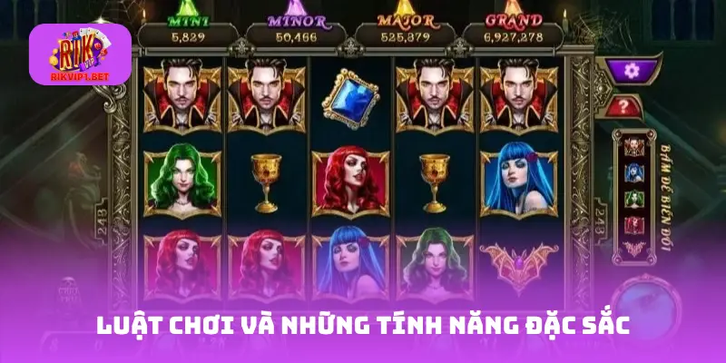 Luật Chơi Và Những Tính Năng Đặc Sắc