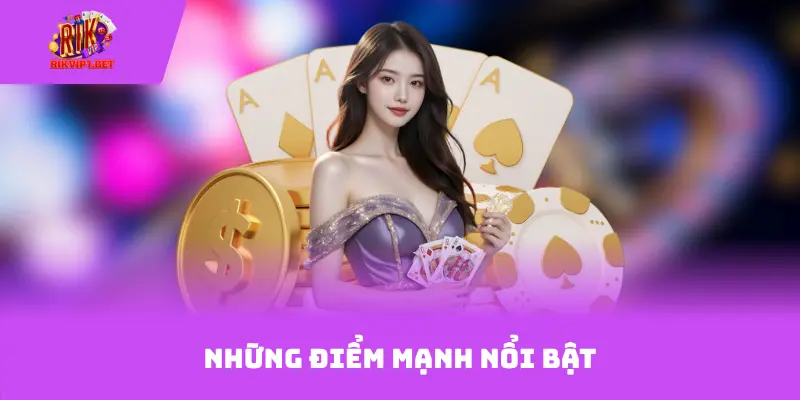 Những điểm mạnh nổi bật