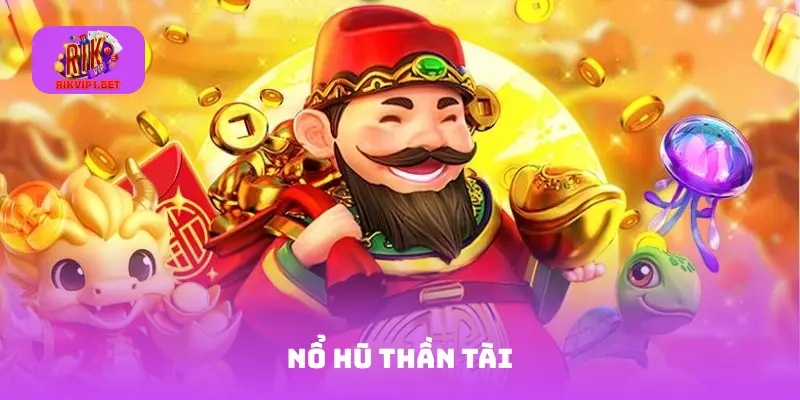 Nổ Hũ Thần Tài