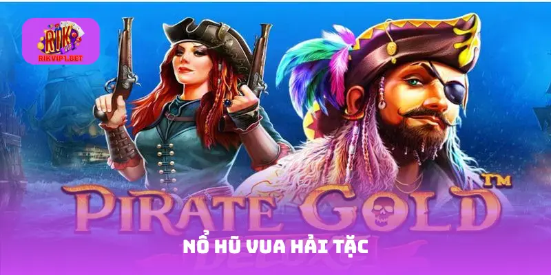 Nổ hũ Vua Hải Tặc
