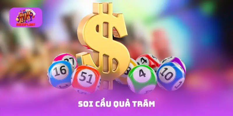 Soi cầu quả trám