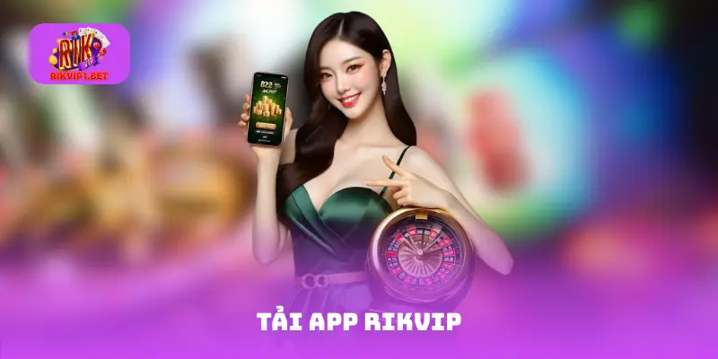 tải app Rikvip