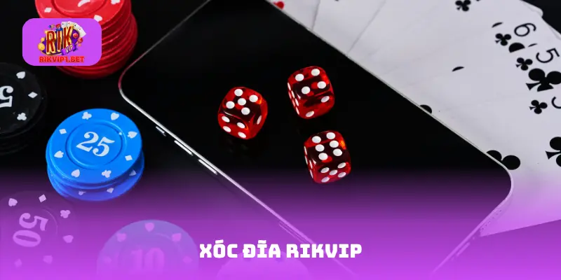Xóc đĩa Rikvip